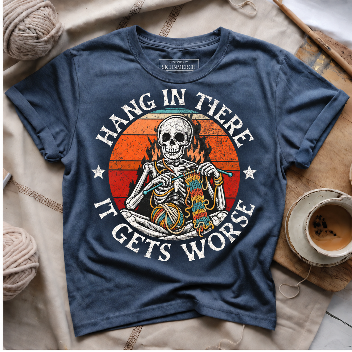 Hang in There It Gets Worse T-Shirt