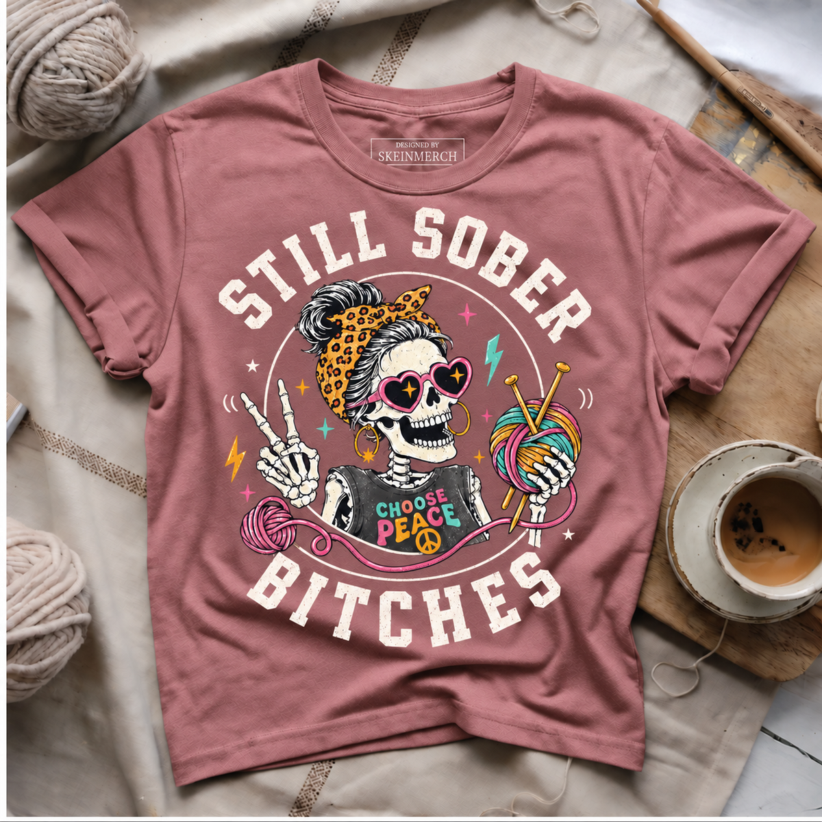 Still Sober Bitches T-Shirt