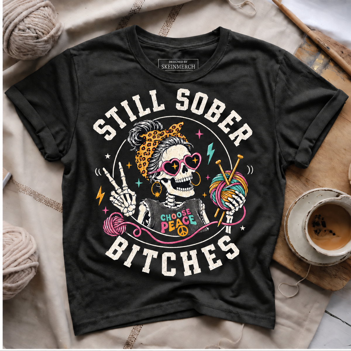Still Sober Bitches T-Shirt