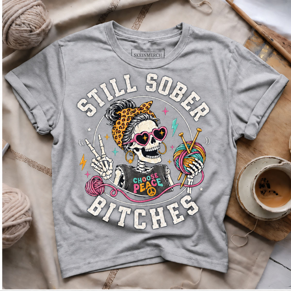 Still Sober Bitches T-Shirt
