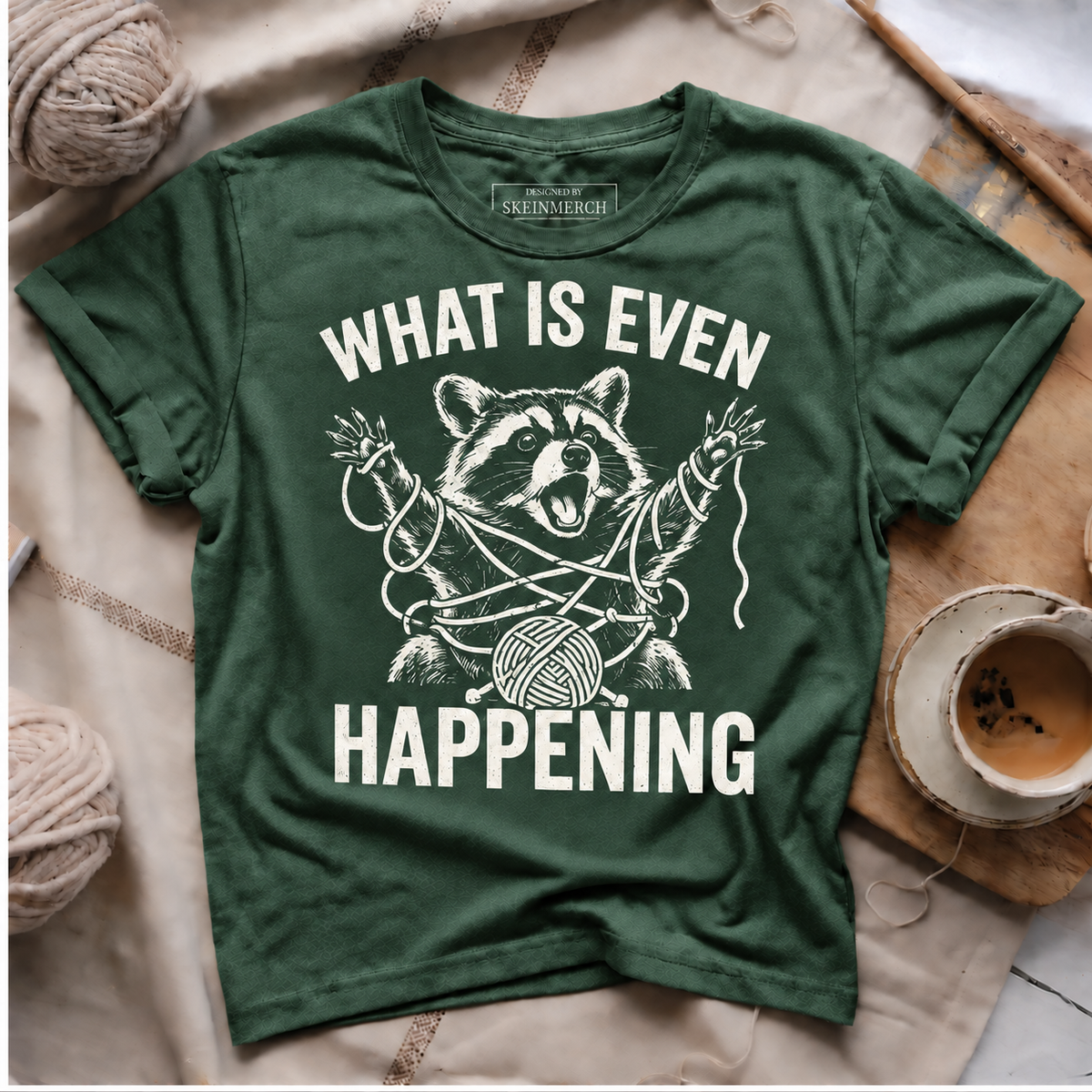 What Is Even Happening T-Shirt – Funny Raccoon Yarn Shirt for Knitting Lovers