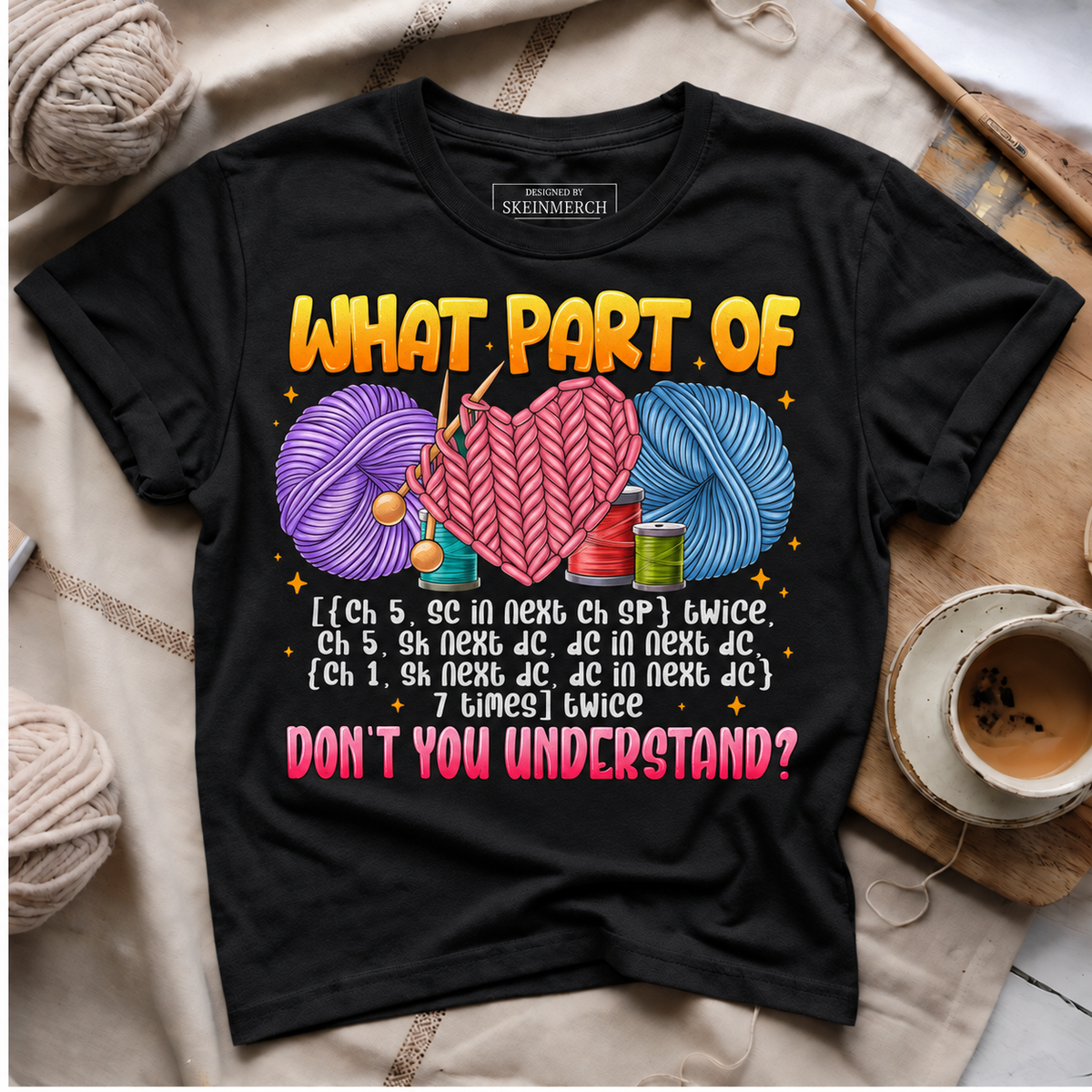 What Part of Crochet Don’t You Understand T-Shirt