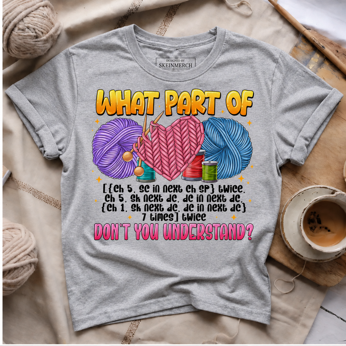 What Part of Crochet Don’t You Understand T-Shirt