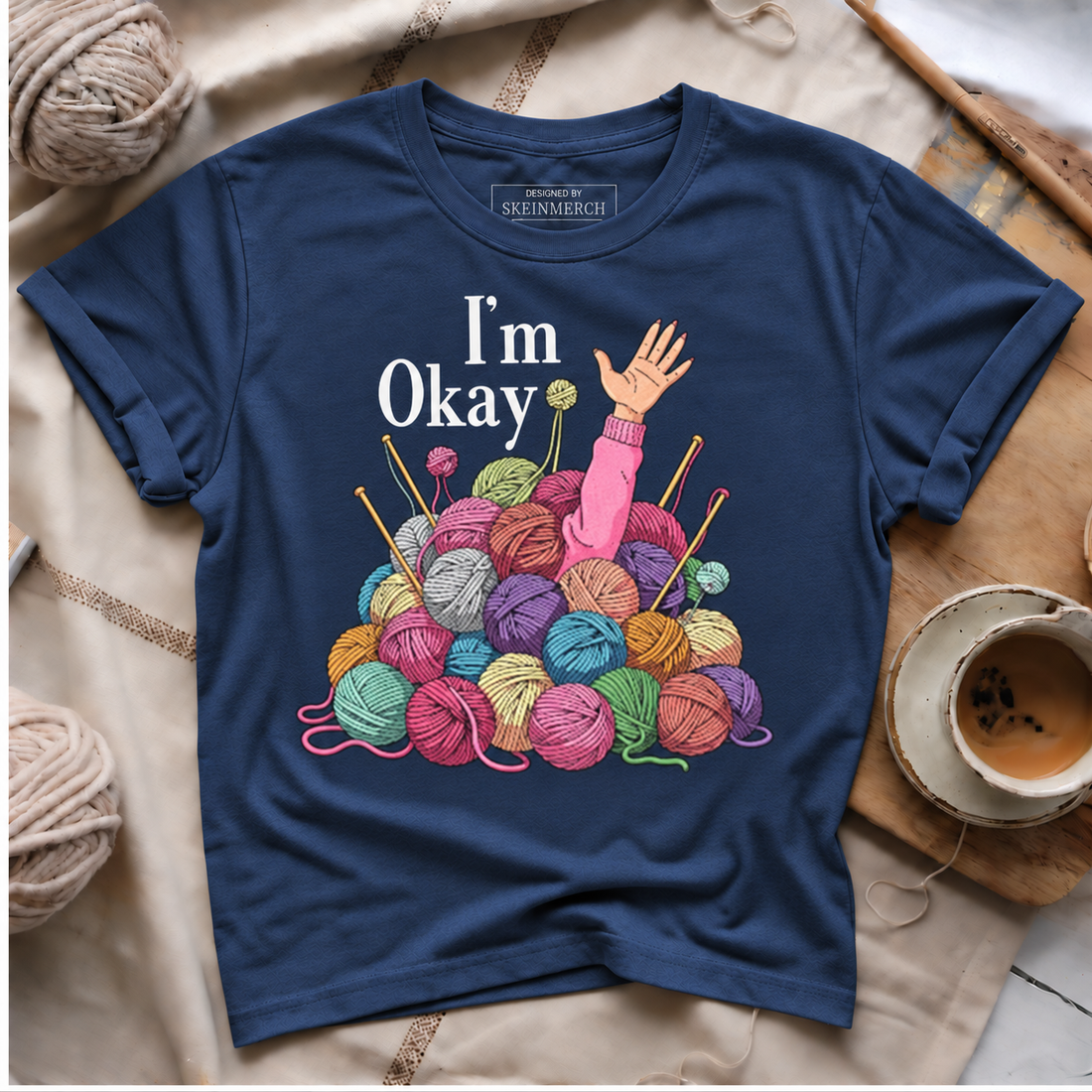Im okay crochet for women funny knitting I'm okay yarn T-Shirt