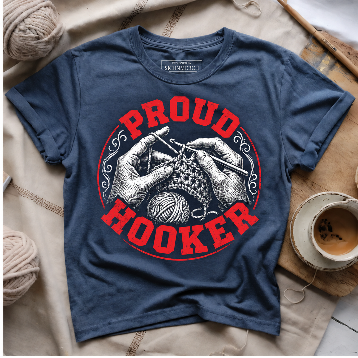 Proud Hooker Crochet Enthusiast Hobbyist T-Shirt