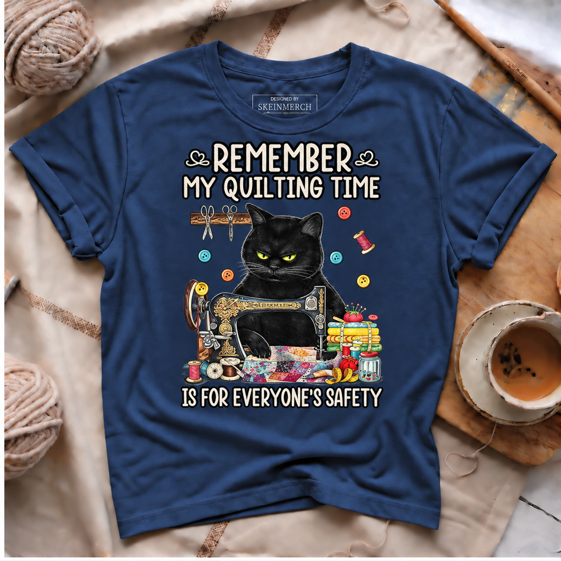 Remember My Quilting Time Is For Everyone's Safety-Cool Cat T-Shirt