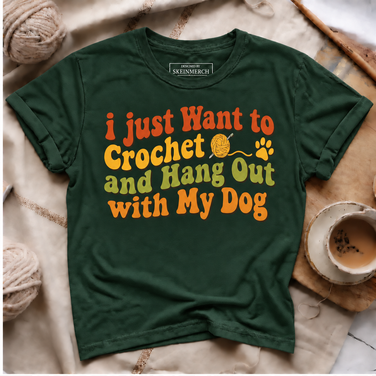 i just Want to Crochet and Hang Out with My Dog T-Shirt