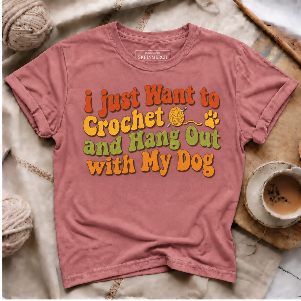 i just Want to Crochet and Hang Out with My Dog T-Shirt