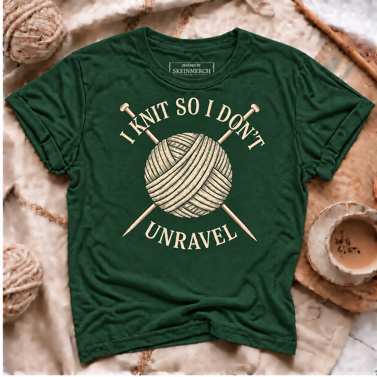 I Knit So I Don't Unravel Sarcastic Knitting Quote for Women T-Shirt