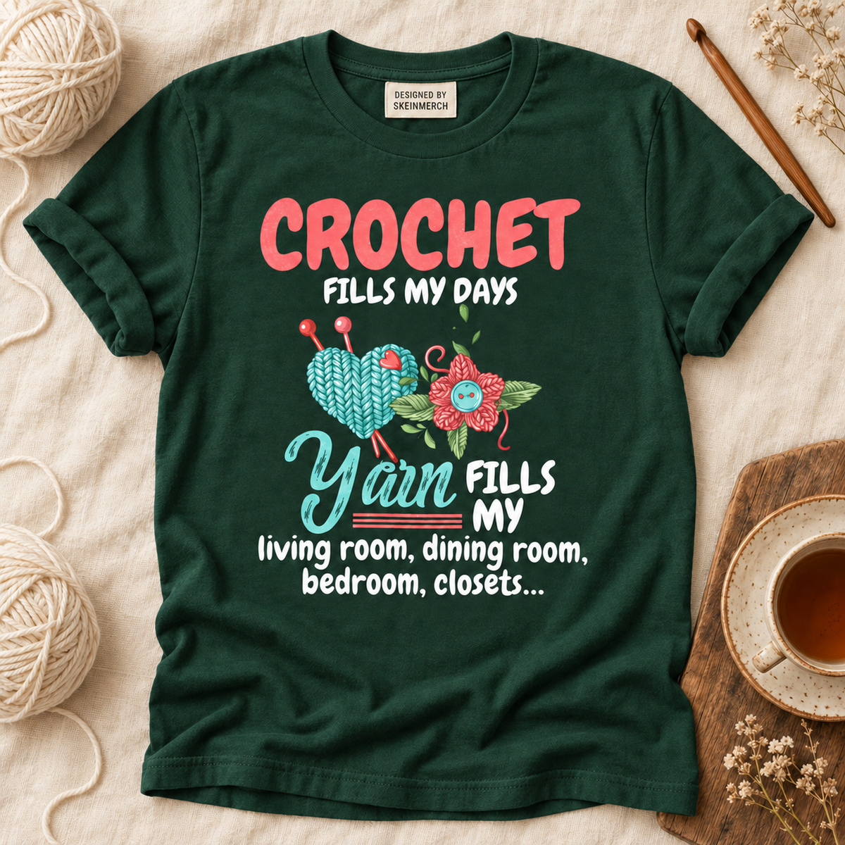 Crochet Yarn Fills My Days Yarn Fills Knitter Crochet T-Shirt