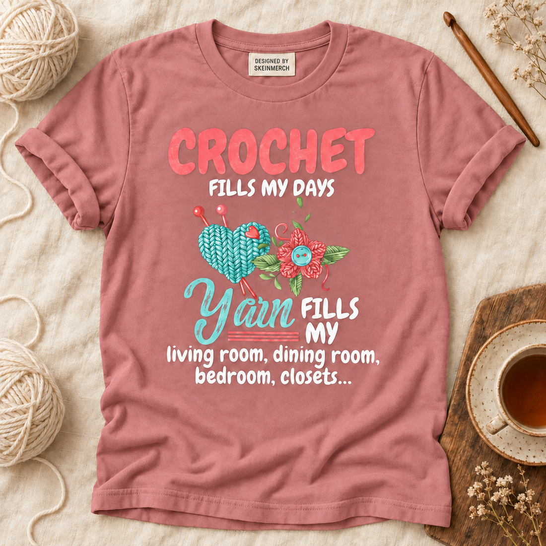 Crochet Yarn Fills My Days Yarn Fills Knitter Crochet T-Shirt