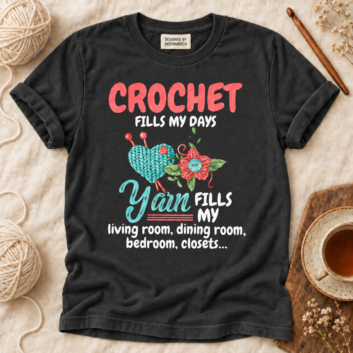 Crochet Yarn Fills My Days Yarn Fills Knitter Crochet T-Shirt