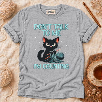 Don't Talk to Me I'm Counting Crochet Crocheting Cat T-Shirt