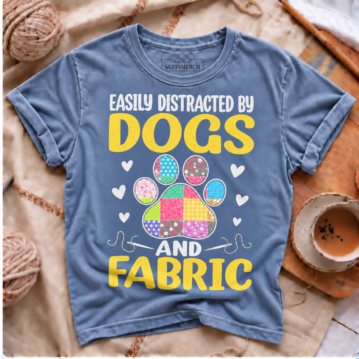 Easily Distracted By Dogs and Fabric Quilting Quilter T-Shirt Comfort Colors