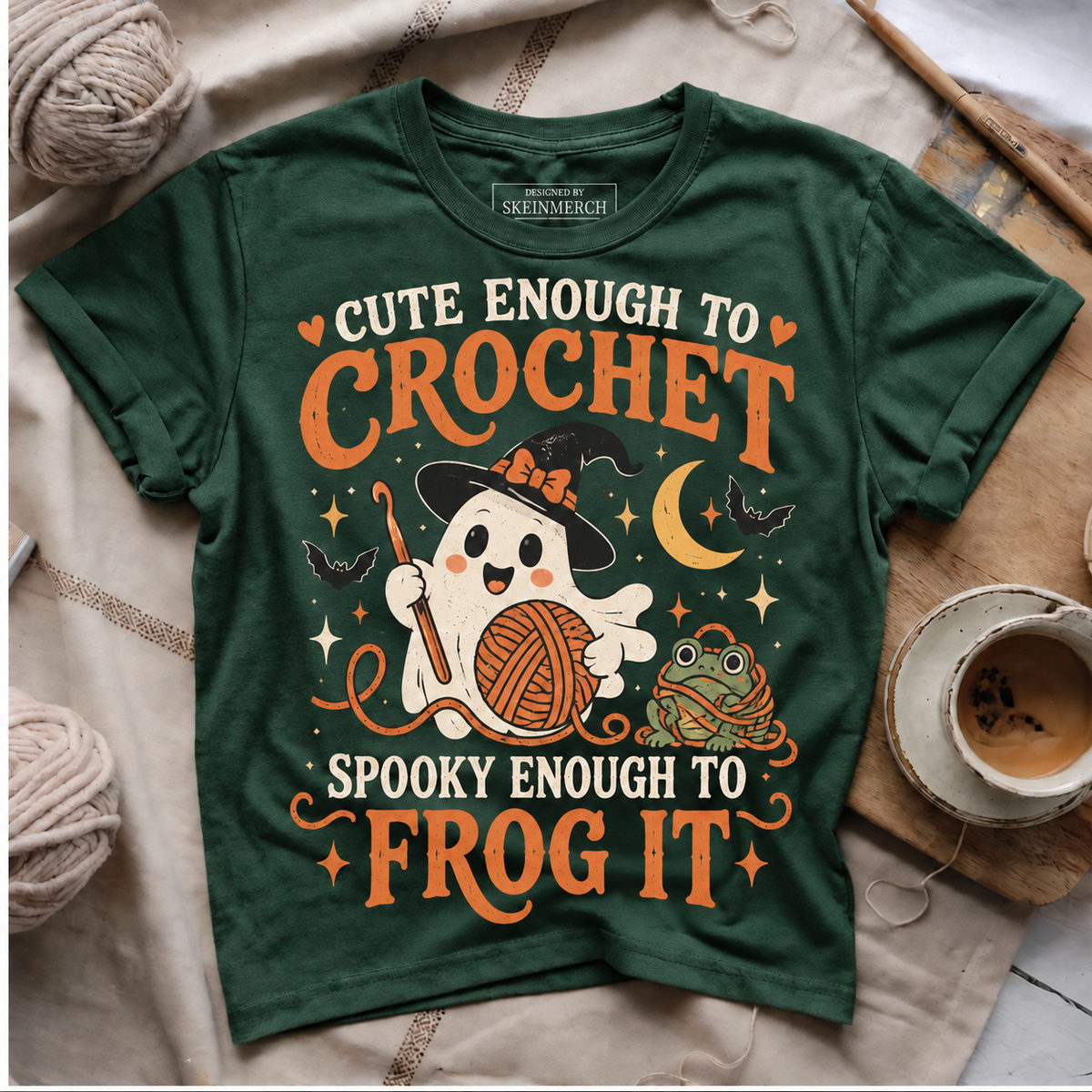 Cute Enough To Crochet Spooky Enough To Frog It Forest Green flat lay T-Shirt mockup