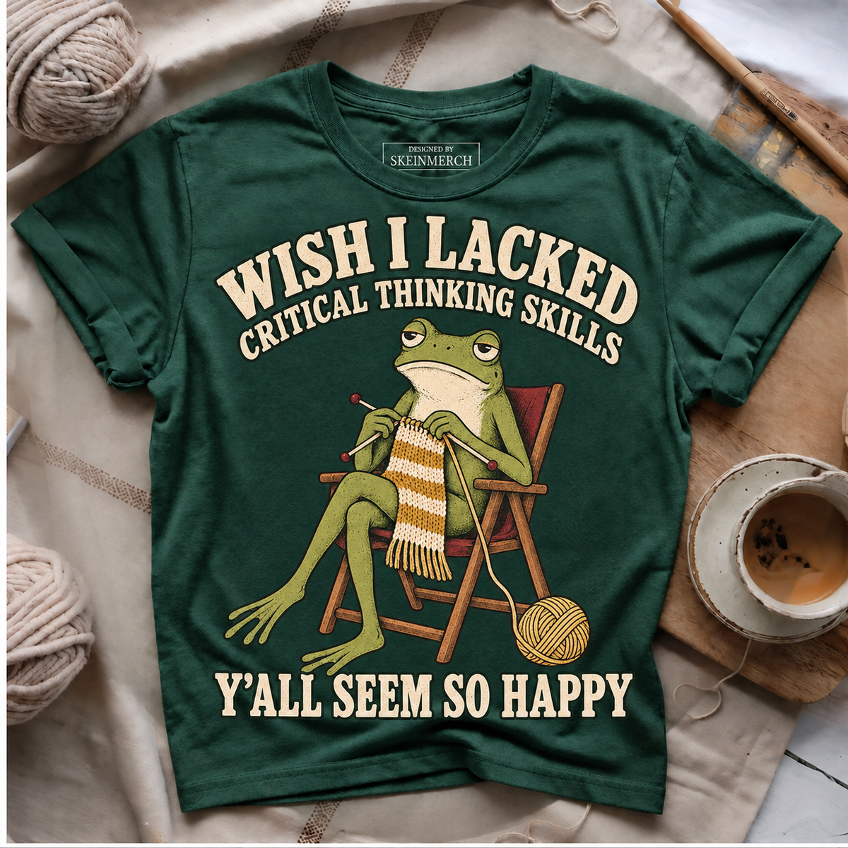 Wish I Lacked Critical Thinking Skills frog knitting T-shirt - Forest Green